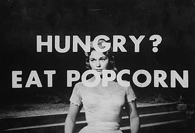  James Vicary inserì le parole “Eat Popcorn” e “Drink Coca-Cola” nel breve fotogramma di un film proiettato al cinema.
